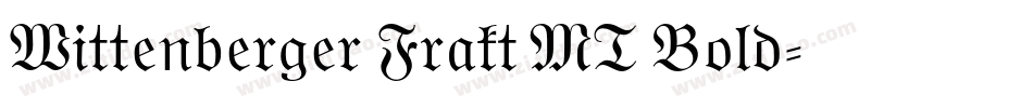 Wittenberger Frakt MT Bold字体转换